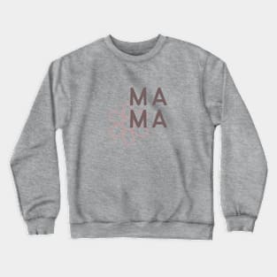 Mama Flower Crewneck Sweatshirt